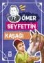 Kaşağı – Ömer Seyfettin Dizisi