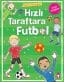 Hızlı Taraftara Futbol – Neşeli Etkinlikler