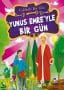 Yunus Emre’yle Bir Gün – Ünlülerle Bir Gün 1