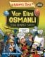 Ver Elini Osmanlı – Kısa Osmanlı Tarihi