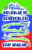 Uzay Araçları – Buluşlar ve Serüvenleri