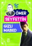 Gizli Mabed – Ömer Seyfettin Dizisi