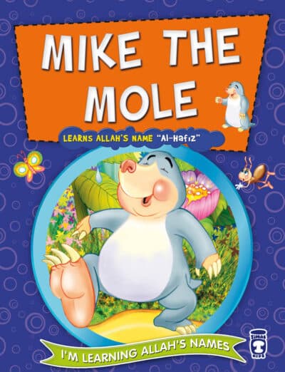 Köstebek Kösti Allah'ın Hafiz İsmini Öğreniyor - Mıke The Mole Learns Allah's Name (İngilizce)