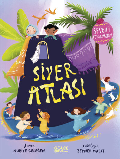 Siyer Atlası - Sevgili Peygamberim