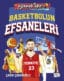 Basketbolun Efsaneleri