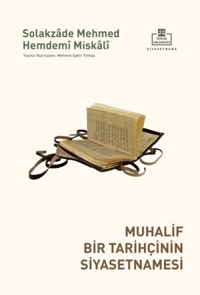 Muhalif Bir Tarihçinin Siyasetnamesi