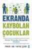 Ekranda Kaybolan Çocuklar