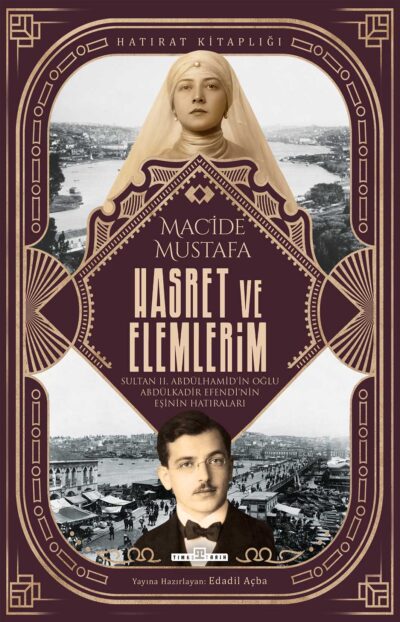 Hasret ve Elemlerim / Macide Mustafa'nın Hatıraları