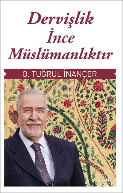 Dervişlik İnce Müslümanlıktır