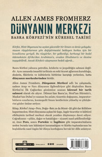Dünyanın Merkezi: Basra Körfezi'nin Küresel Tarihi