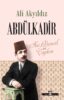 Abdülkadir: Asi, Bencil ve Çapkın