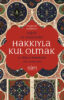 Hakkıyla Kul Olmak