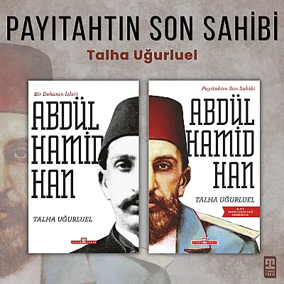 Payitahtın Son Sahibi - Abdülhamid Han (2 Kitap Set) - Talha Uğurluel