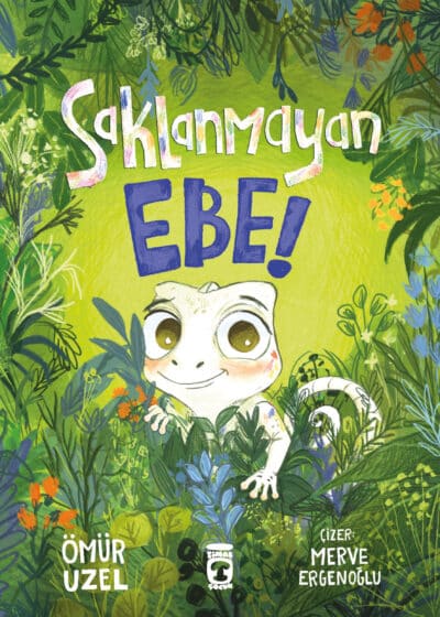 Saklanmayan Ebe!