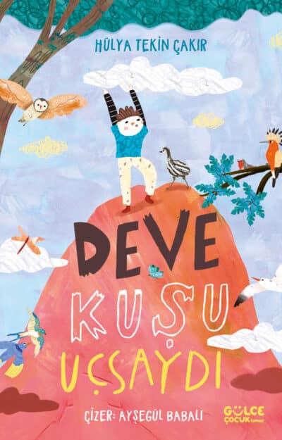 Deve Kuşu Uçsaydı