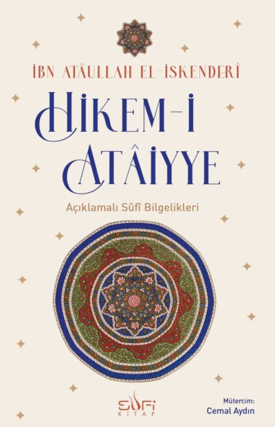 Hikem-i Ataiyye Açıklamalı Sûfi Bilgelikleri