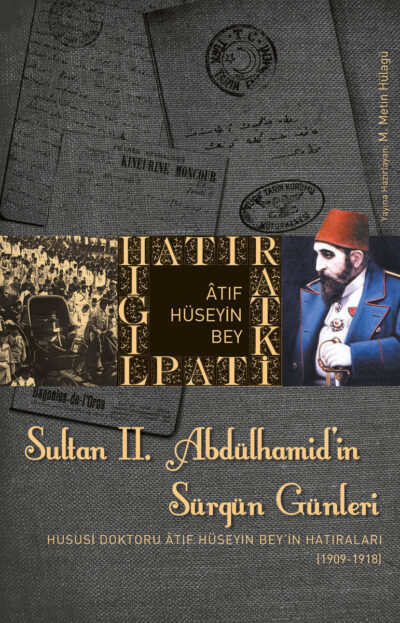 Sultan II. Abdülhamid'in Sürgün Günleri