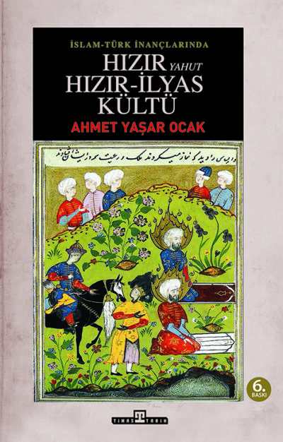 İslam-Türk İnançlarında Hızır Yahut Hızır İlyas Kültü